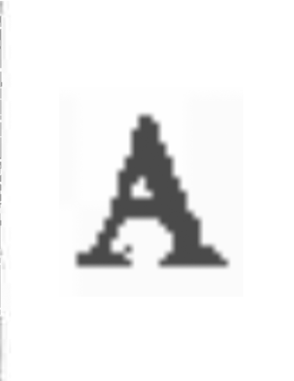 The A on the left has a jagged left edge, as if a few pixels had been shaved off.